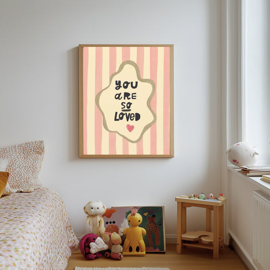 You Are So Loved Print – Pink Striped Nursery Wall Art