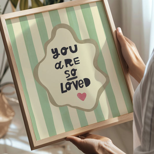 You Are So Loved Print – Green Striped Nursery Wall Art