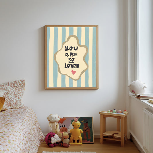 You Are So Loved Print – Blue Striped Nursery Wall Art