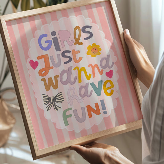 Girls Just Wanna Have Fun!