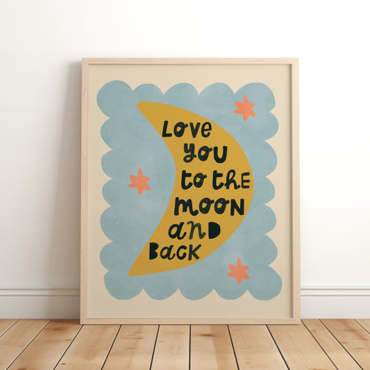 Playful nursery wall art with the words “Love You to the Moon and Back” on a mustard yellow crescent moon, framed by a light blue scalloped border and accented with orange stars on a warm beige background.