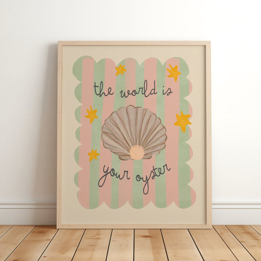 the world is my oyster