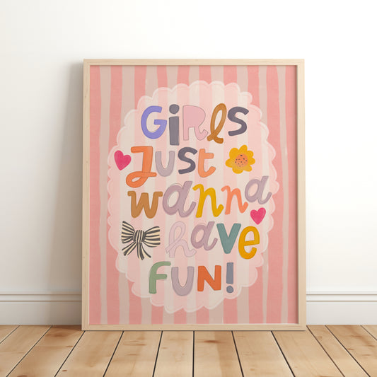 Girls Just Wanna Have Fun!