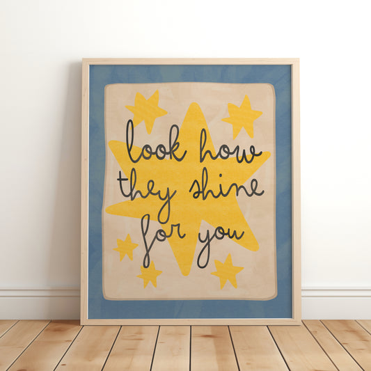 Children’s wall art print featuring a yellow star and the phrase “look how they shine for you” in playful script, with a blue border — modern whimsical nursery decor.